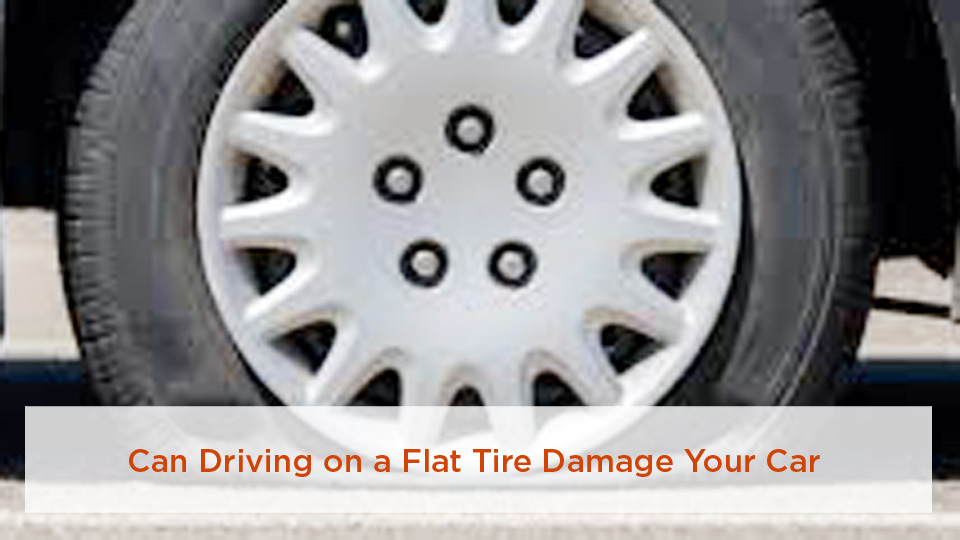Can Driving on a Flat Tire Damage Your Car