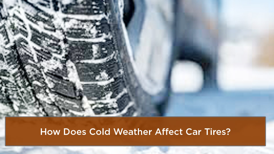 How Does Cold Weather Affect Car Tires?