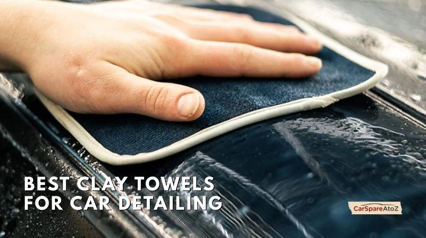 best clay towels for car detailing