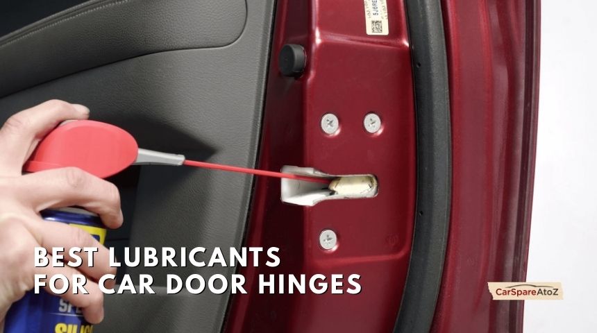 best lubricants for car door hinges