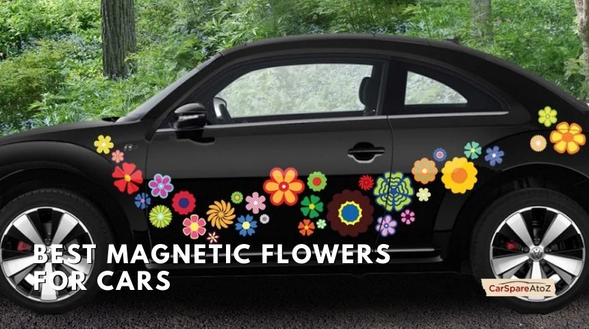 best magnetic flowers for cars