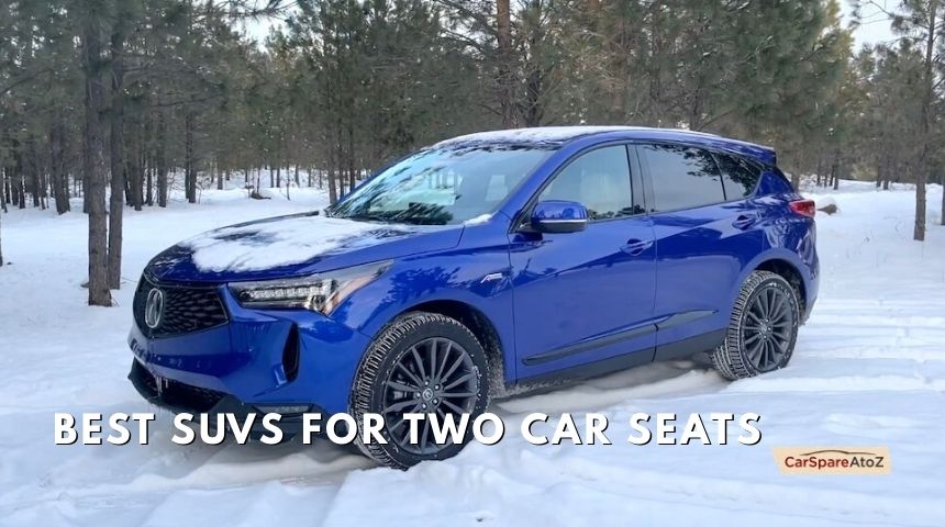best suvs for two car seats