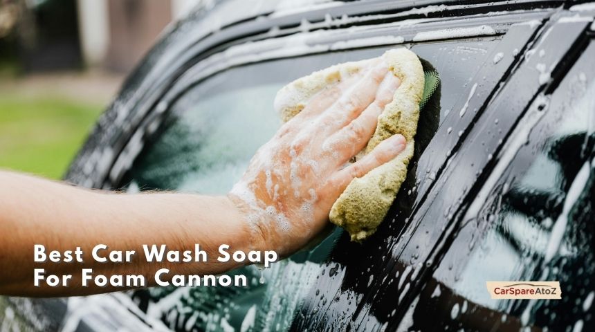 best car wash soap for foam cannon