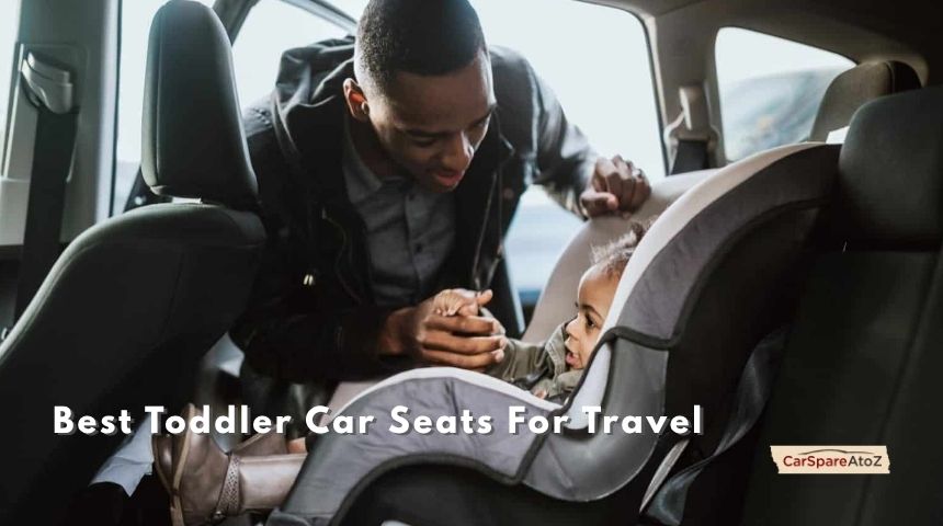 best toddler car seats for travel