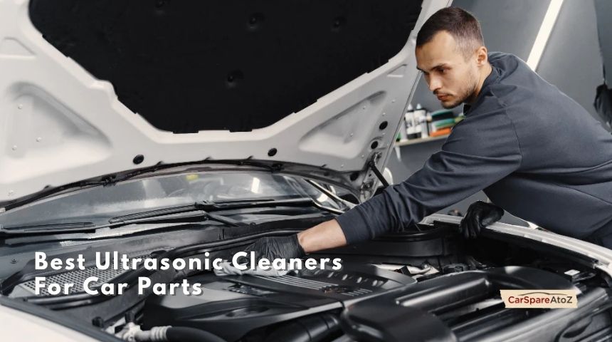 best ultrasonic cleaners for car parts