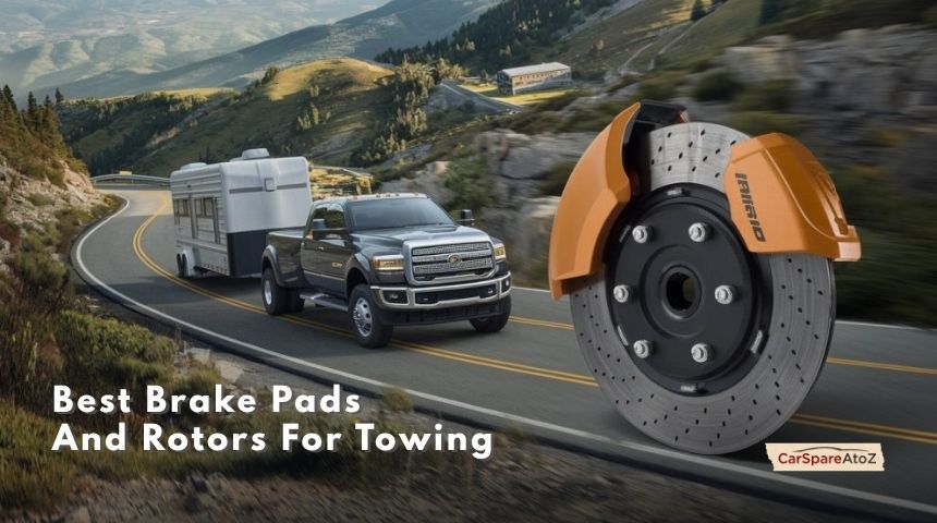 best brake pads and rotors for towing