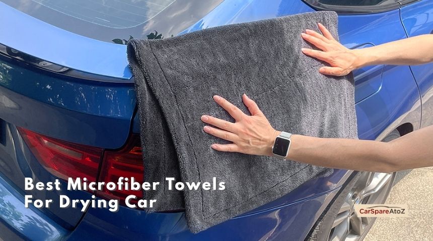 best microfiber towels for drying car