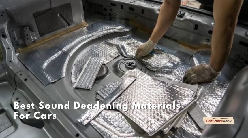 best sound deadening materials for cars