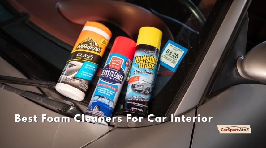 best foam cleaners for car interior